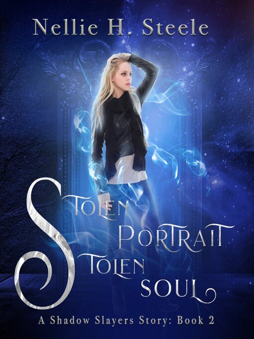 Title details for Stolen Portrait Stolen Soul by Nellie H. Steele - Wait list